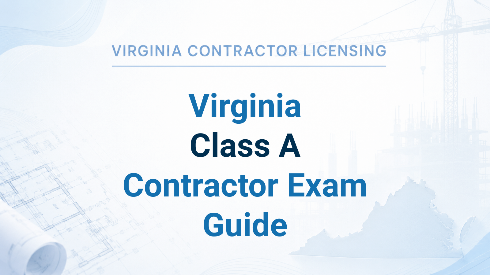 Virginia Class A Contractor Exam Guide