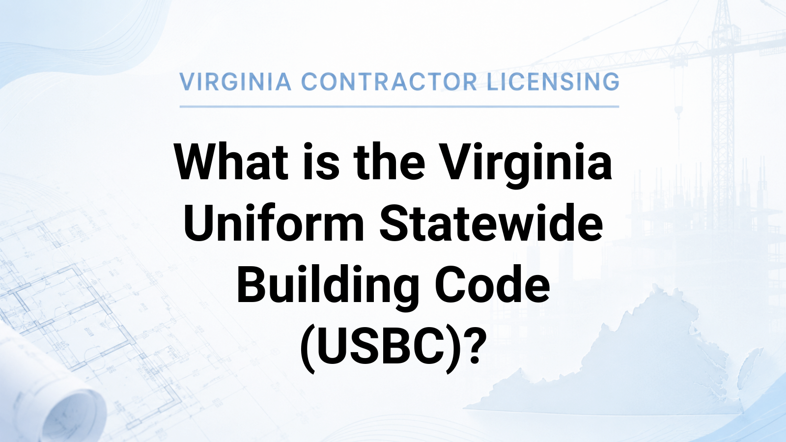 What Is the Virginia Uniform Statewide Building Code (USBC)?