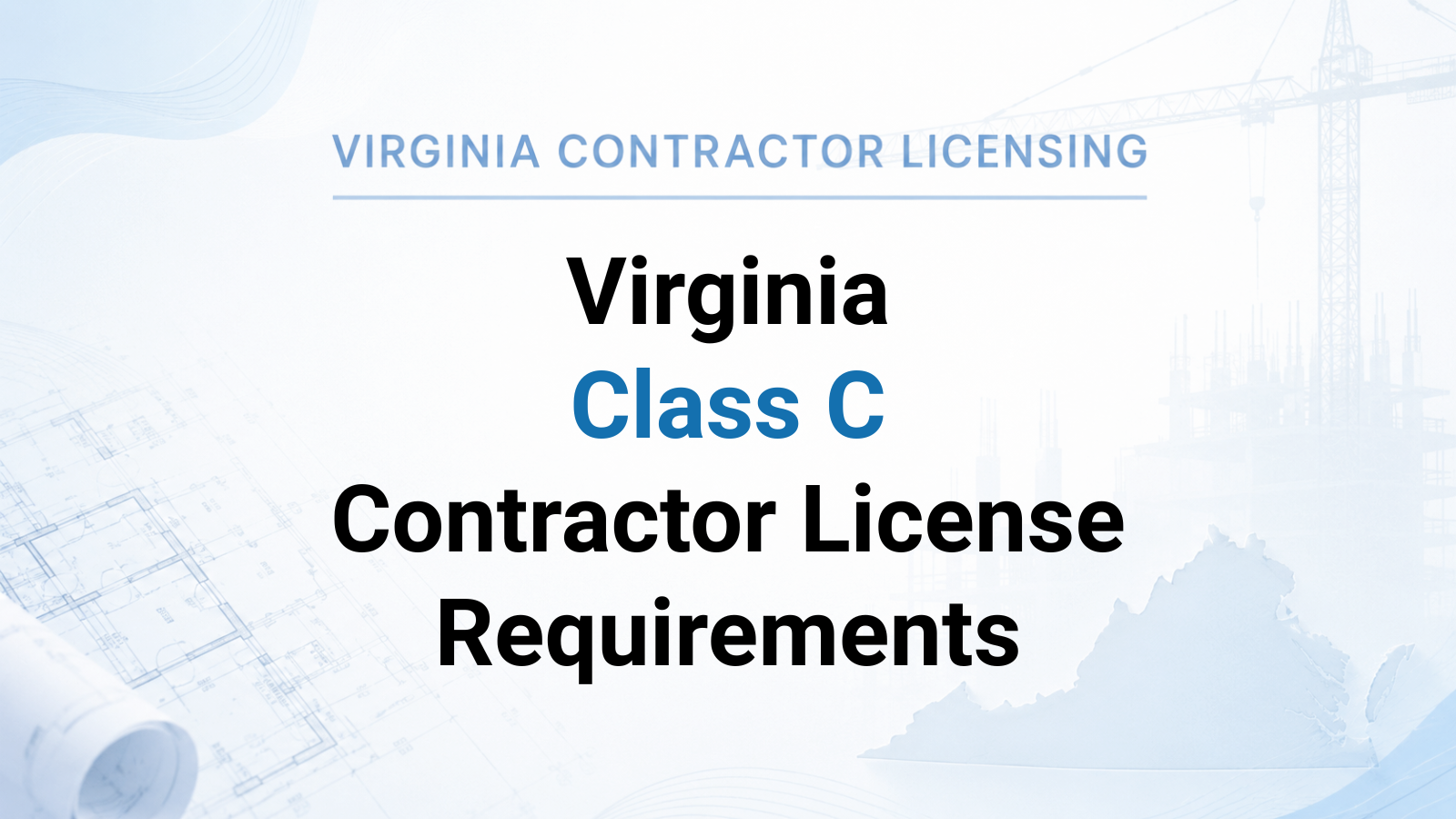 What Are the Requirements for a Class C Virginia Contractor License?