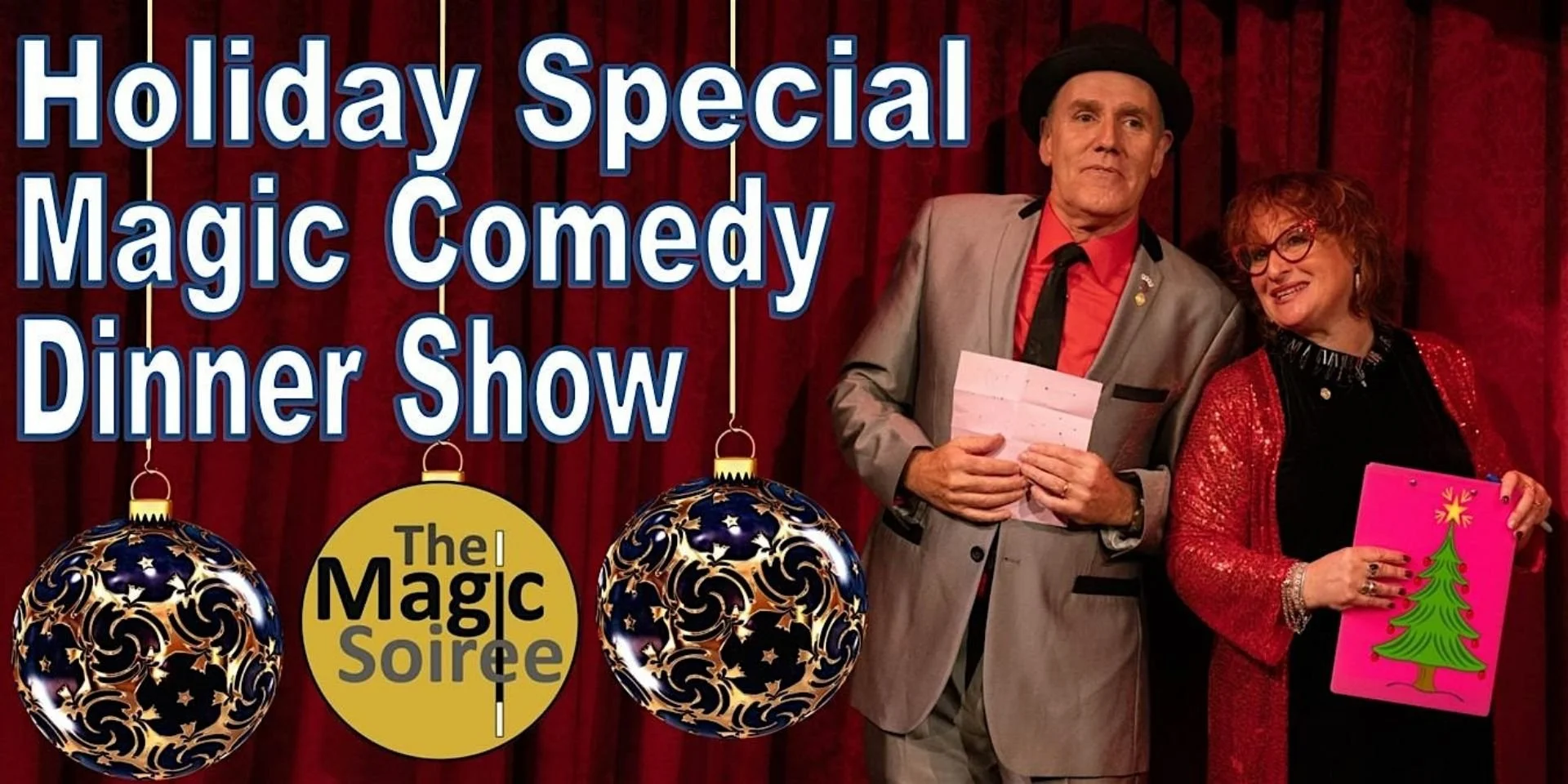 A promotional poster for a holiday comedy magic dinner show featuring two performers standing in front of a red curtain, with holiday ornaments and the show's title.