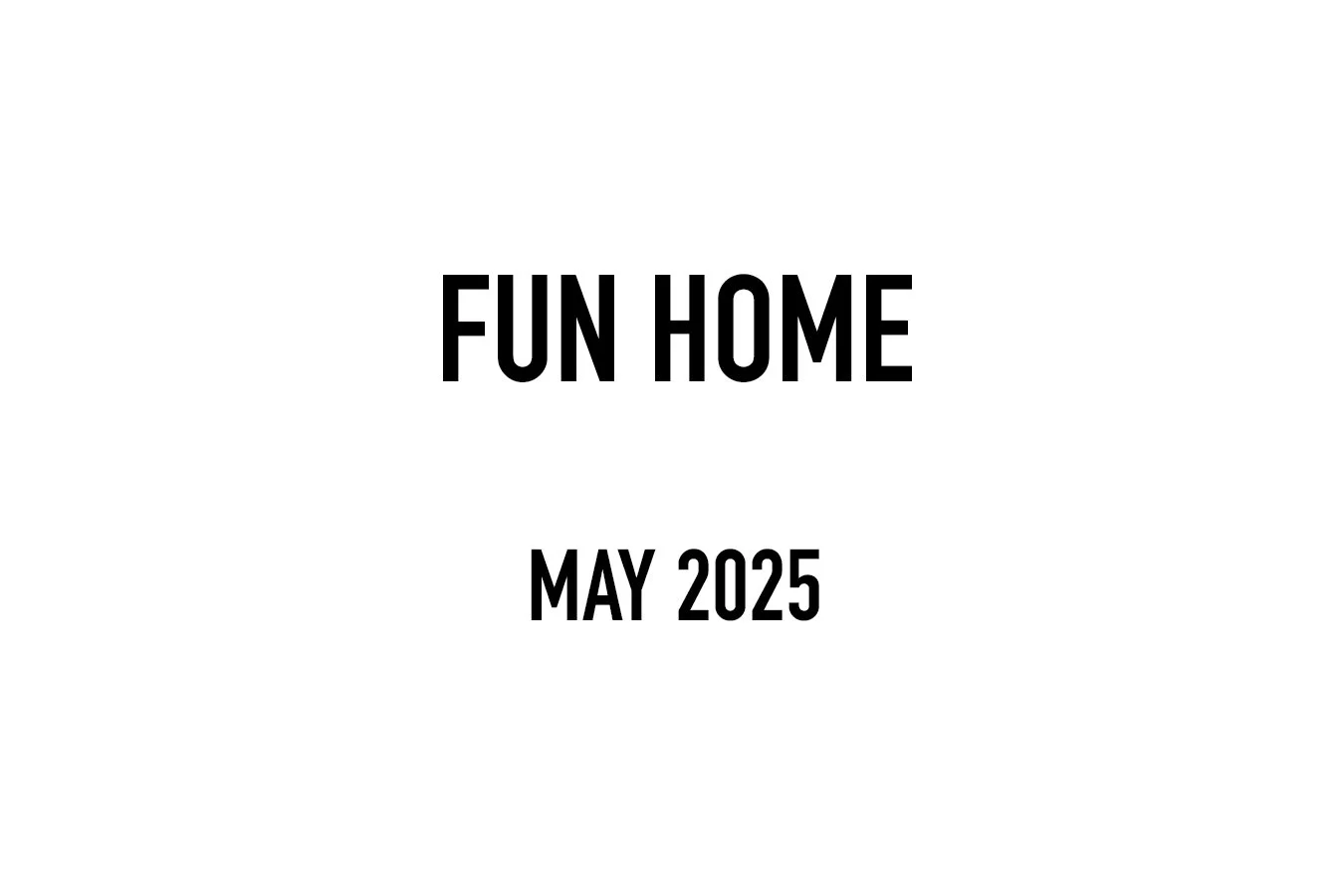 FUN HOME TITLE.jpg