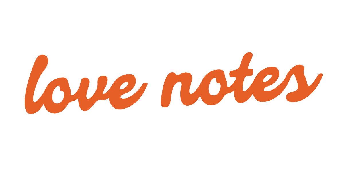 The phrase 'love notes' written in a bold, cursive font in a brownish-orange color.