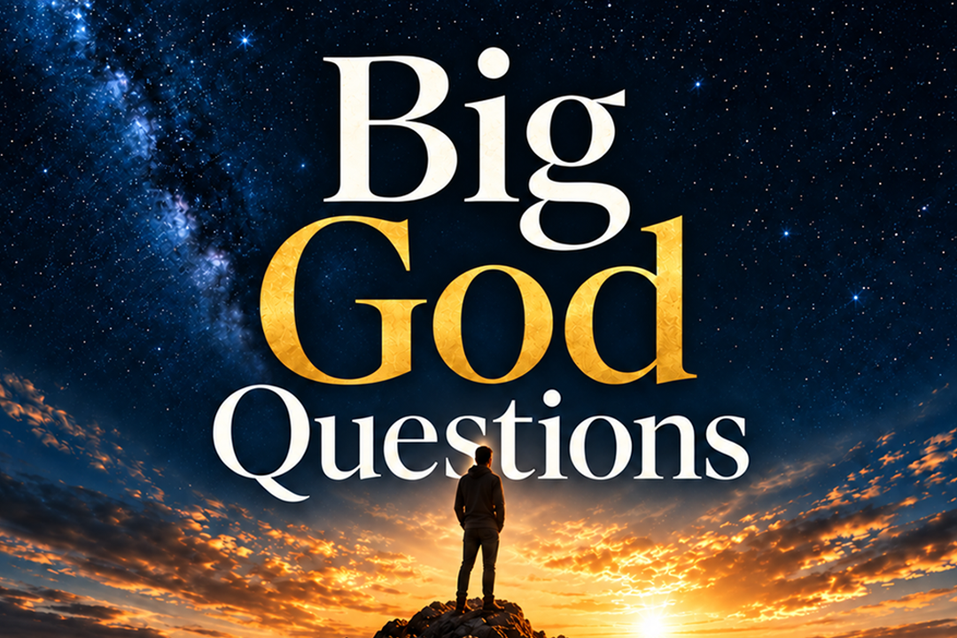 Big God Questions
