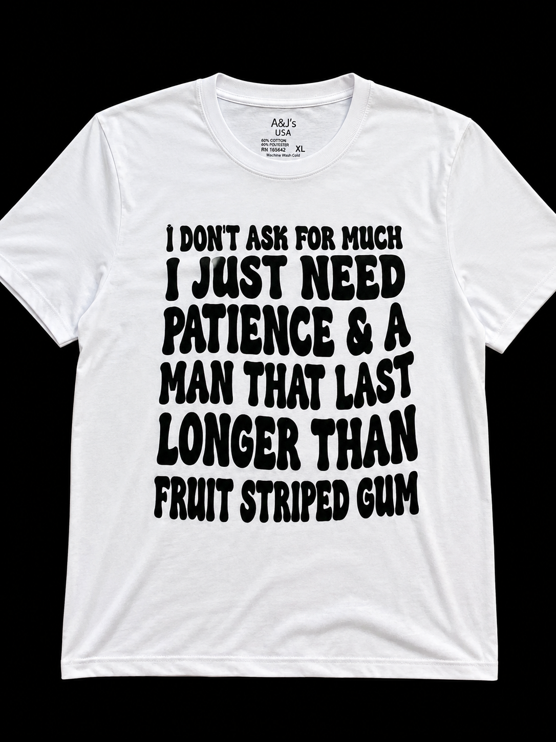 I Don't Ask For Much