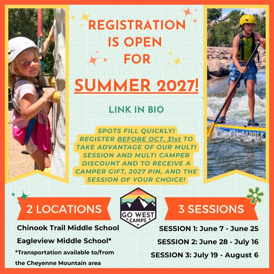 Registration for Go West Camps Summer 2027 is live! It seems like just a few weeks ago we were packing up for the Summer. While it may seem early to think about camp, Summer will be here before you know it. Take advantage of our early registration pe