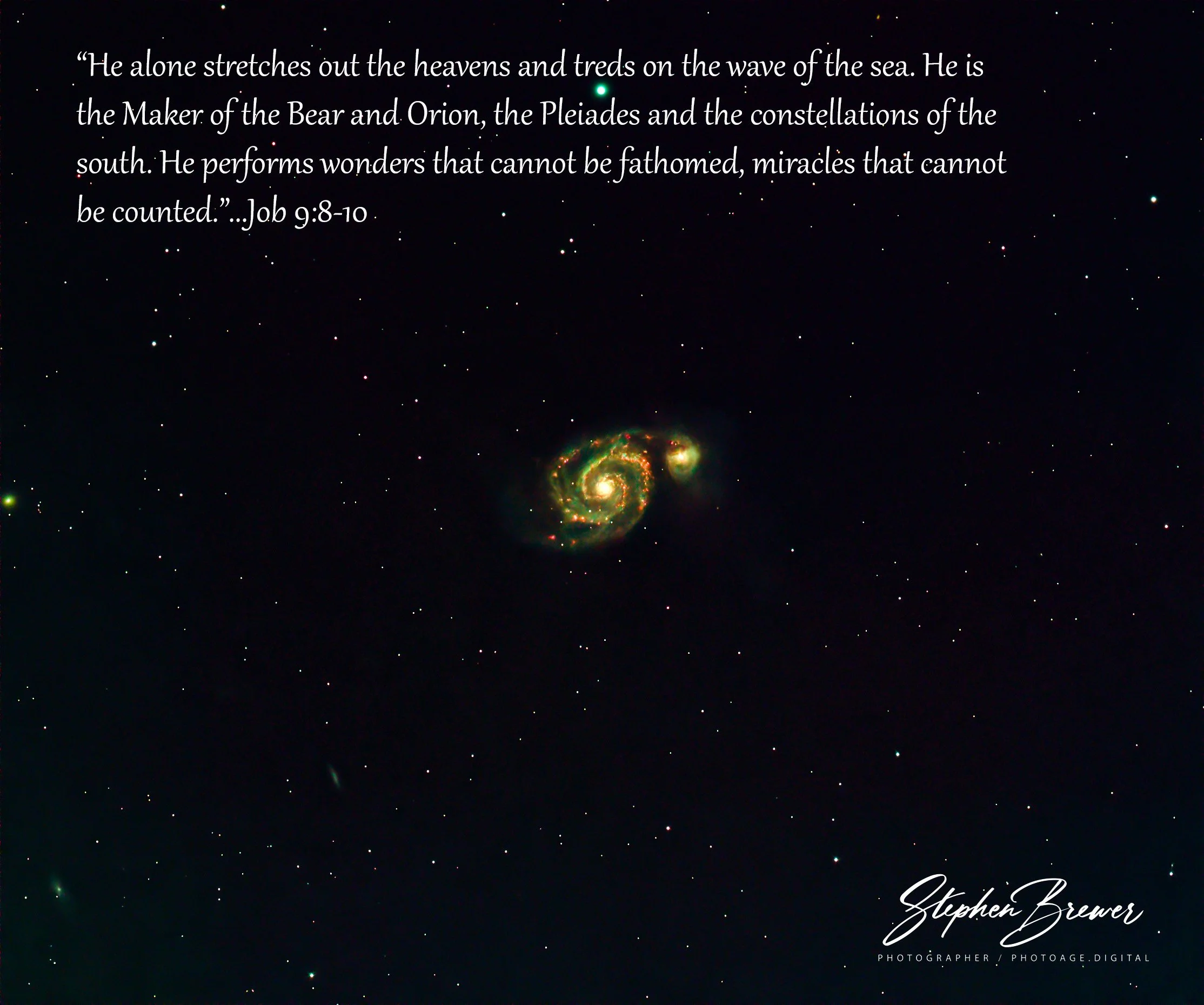 Starry night sky featuring a spiral galaxy near the bottom center, with overlaid inspirational quote from Job 9:8-10 about God's power. The quote is in white cursive font, and the bottom right corner has the photographer's signature, Stephen Brewer.