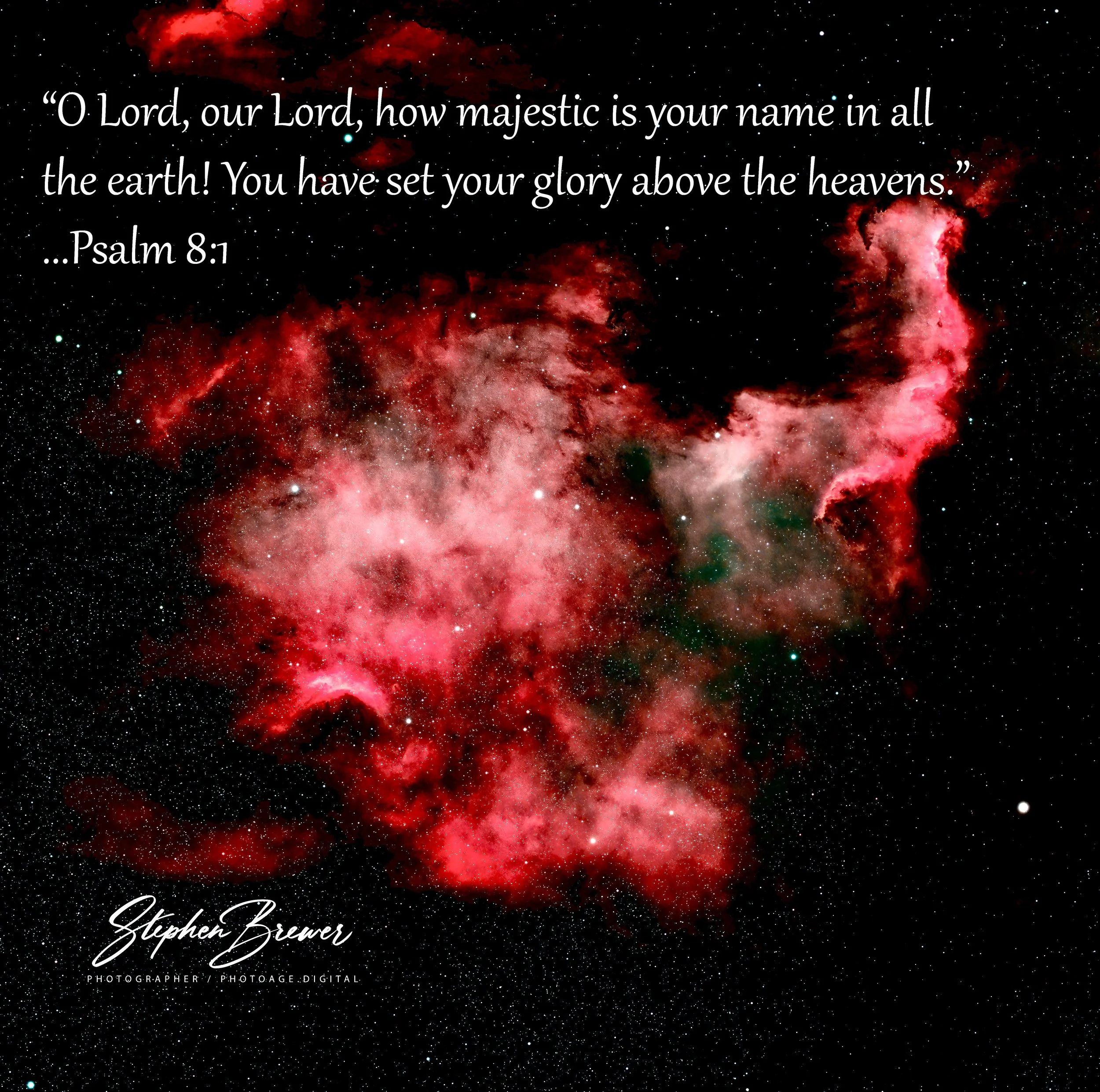 A space scene with red glowing nebulae and numerous stars. Overlayed text is a biblical verse from Psalm 8:1 about God's majestic name, with the signature of Stephen Brewer, a photographer.