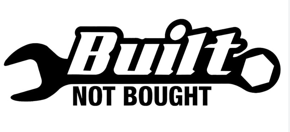 Built Not Bought