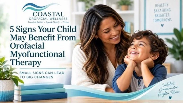 5 Signs Your Child May Benefit From Orofacial Myofunctional Therapy