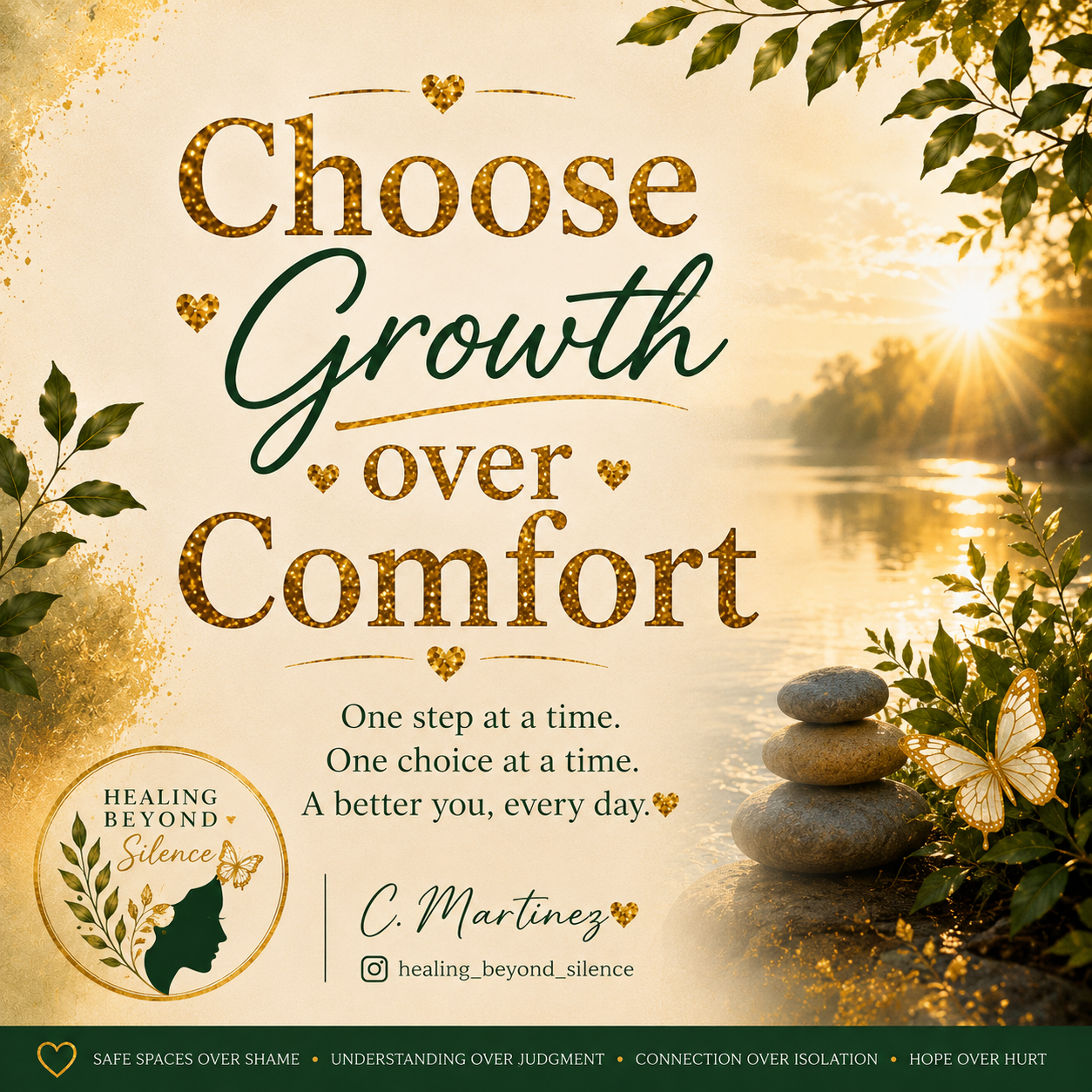 Inspirational quote on a nature background with a river, trees, and sunset. The quote reads, 'Choose Growth over Comfort. One step at a time. One choice at a time. A better you, every day.' It features decorative elements like leaves, hearts, a butterfly, and a logo with a woman's profile.