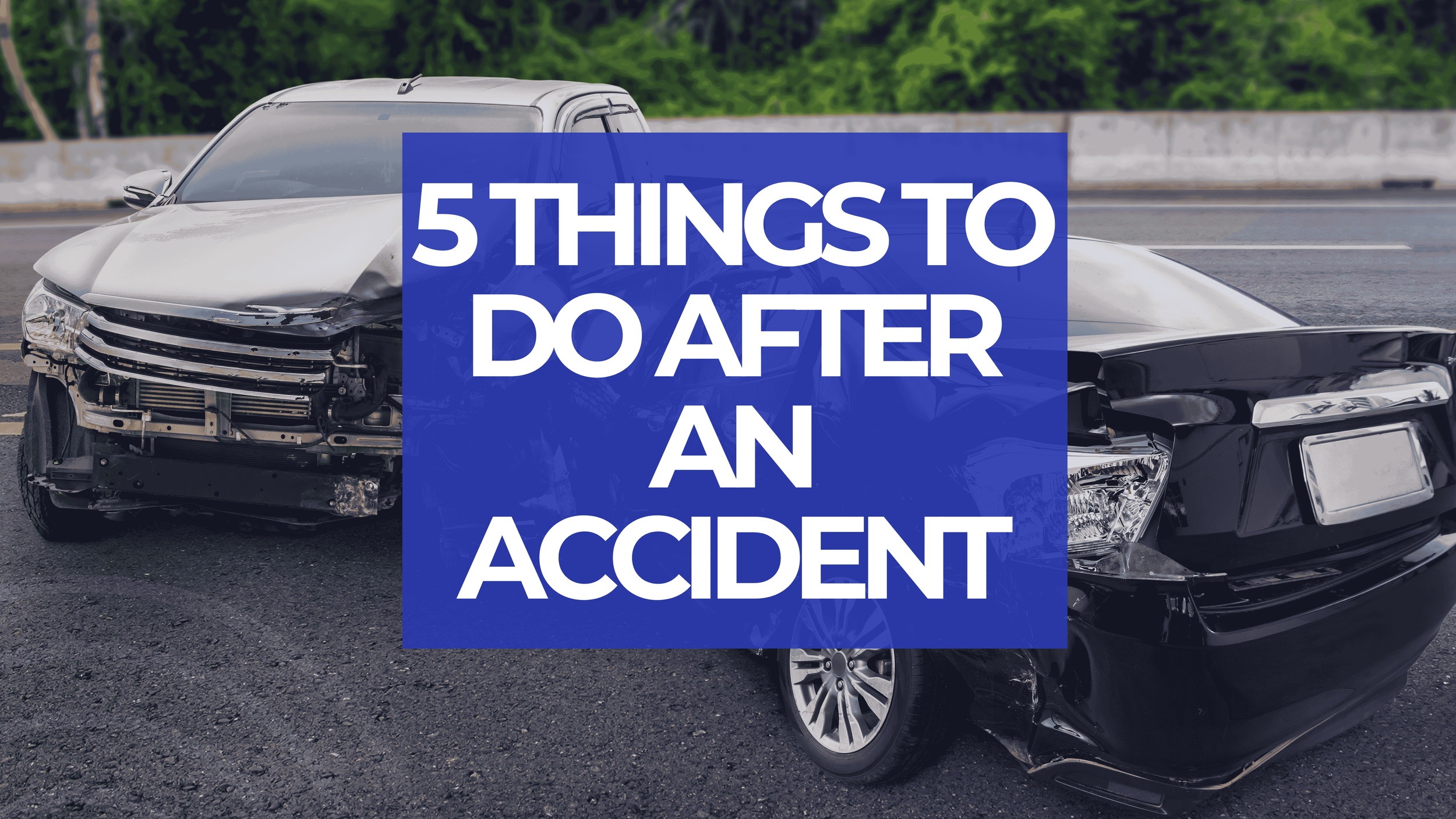 5 Things to Do Immediately After an Accident