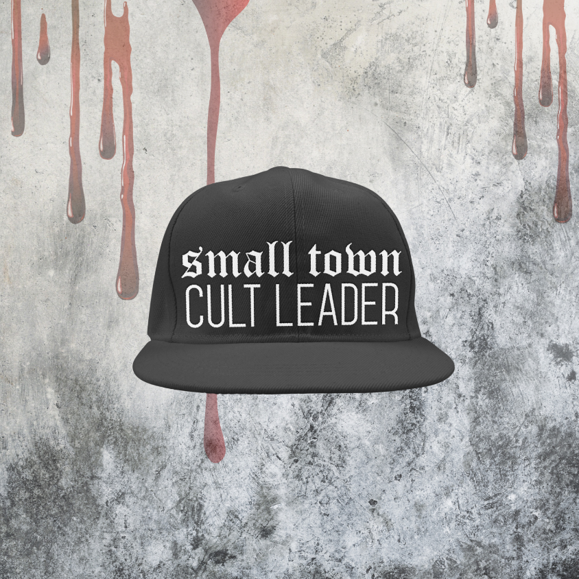 Small Town Cult Leader (Snapback)