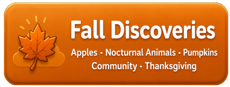 Orange background with a fall leaves graphic and text about fall discoveries, including apples, nocturnal animals, pumpkins, community, and Thanksgiving.
