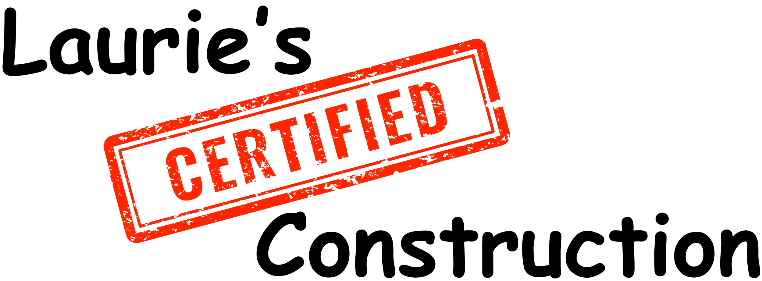 Laurie's Certified Construction logo with Red and black 'CERTIFIED' stamp on a white background