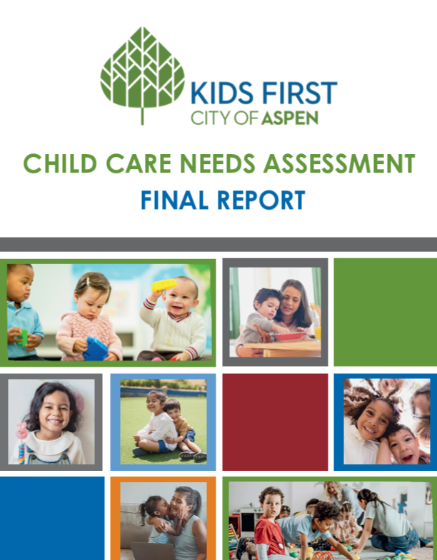 Cover page of a child care needs assessment final report by Kids First, City of Aspen, featuring photos of diverse children in various activities.