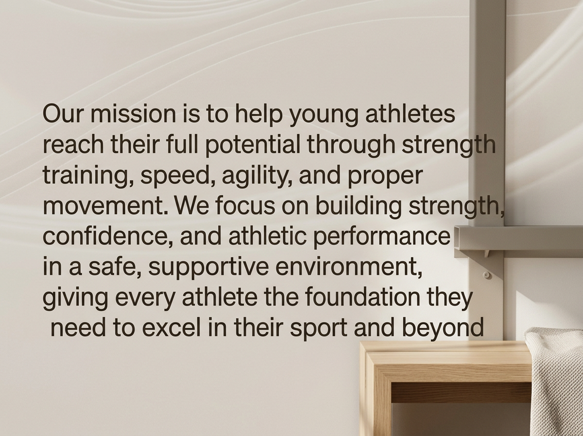 Wall with mission statement text about helping young athletes reach their potential through strength training, speed, agility, proper movement, building confidence, and athletic performance in a supportive environment.
