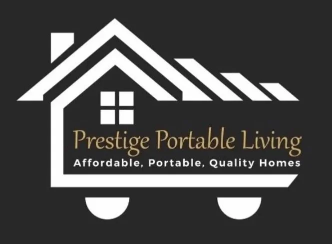 Logo for Prestige Portable Living featuring a house on wheels with a window, accompanied by the slogan 'Affordable, Portable, Quality Homes' on a black background.