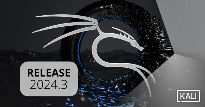 Kali 2024.3 has just been released