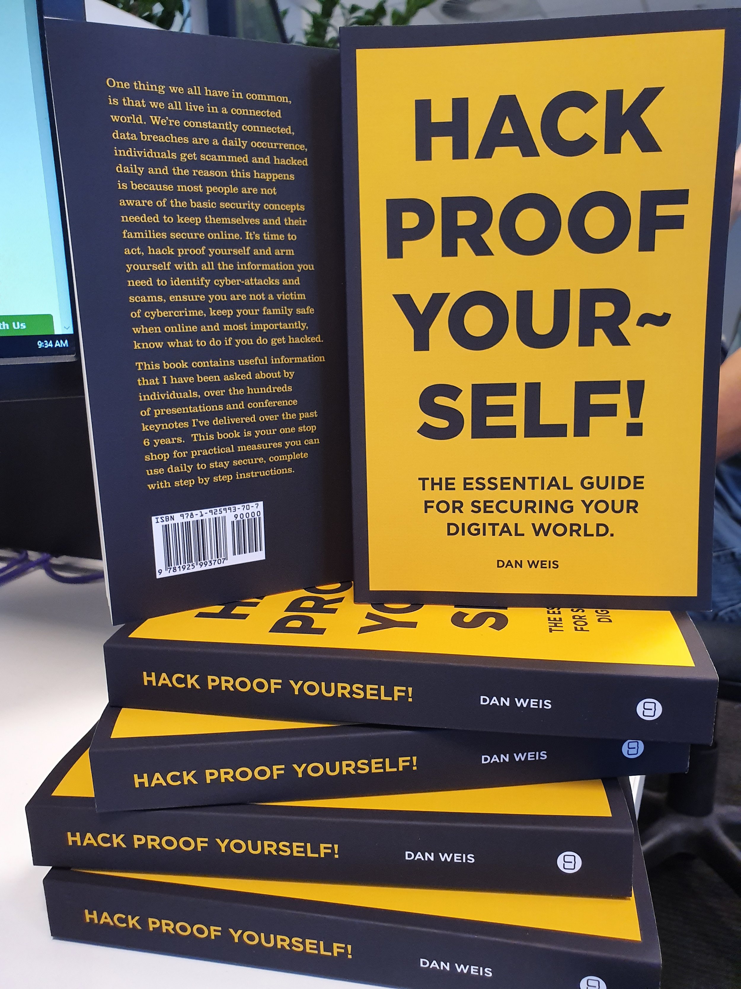 'HACK PROOF YOURSELF - The essential guide for securing your digital world,' authored by Dan Weis.