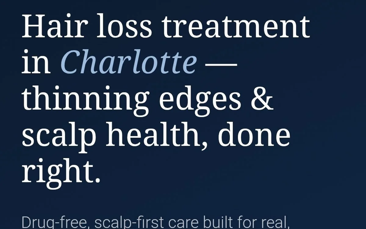 Text about hair loss treatment in Charlotte, highlighting thinning edges and scalp health.