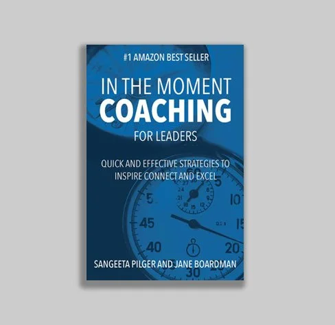 In the Moment Coaching for Leaders by Jane Boardman and Sangeeta Pilger