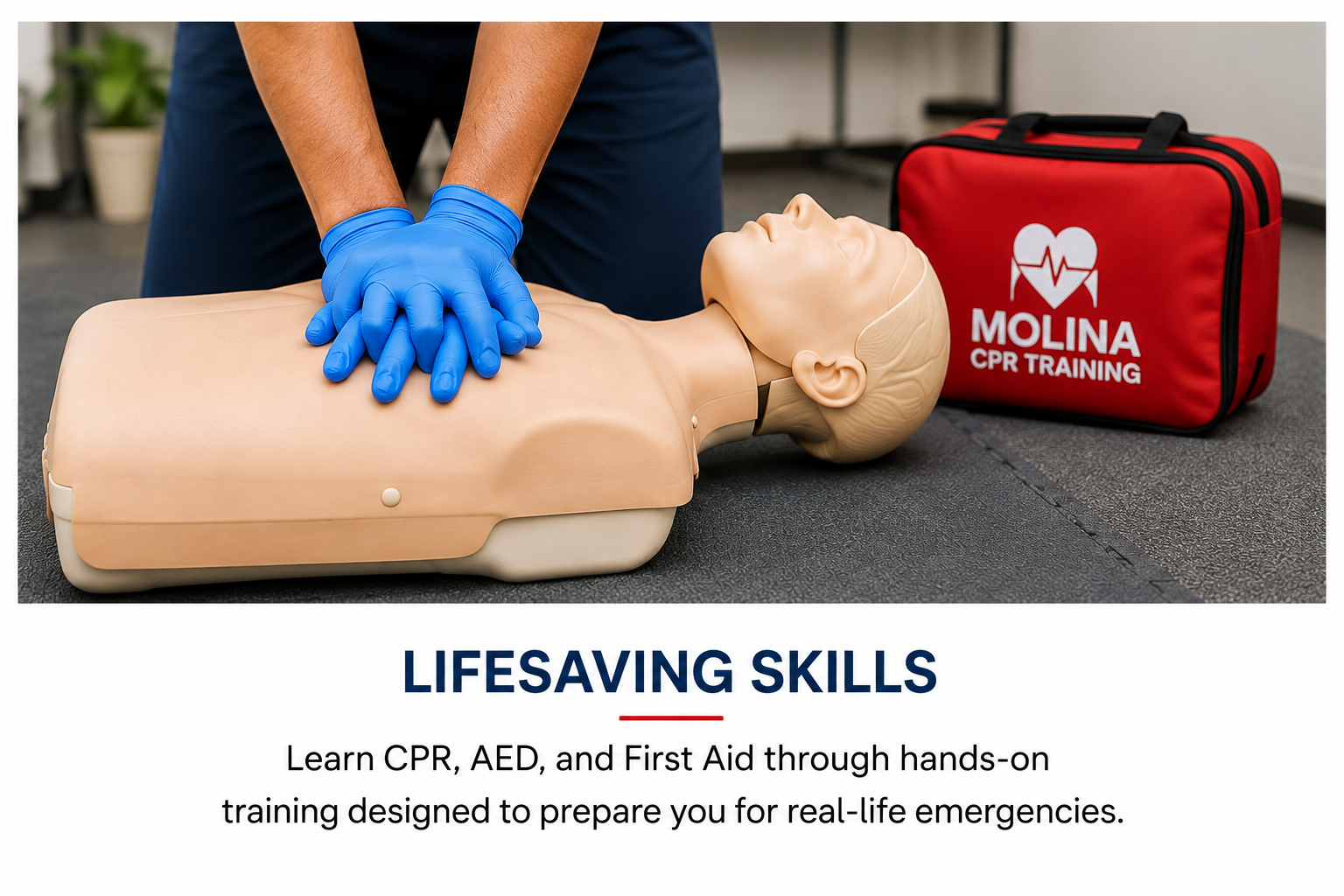 A person performing CPR on a training manikin, with a red MOLINA CPR TRAINING bag nearby, and the text 'LIFESAVING SKILLS' and instructional message for CPR, AED, and First Aid training.