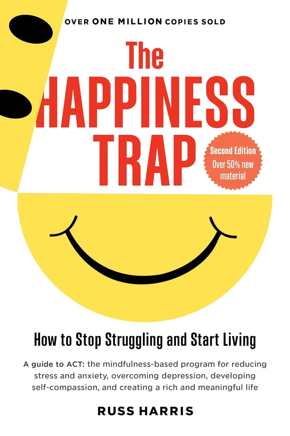Book cover titled "The Happiness Trap" by Russ Harris. Features a large yellow smiley face with black eyes and a curved smile. Text indicates it has sold over one million copies and is a second edition with over 50% new material. Subtitle reads "How to Stop Struggling and Start Living."