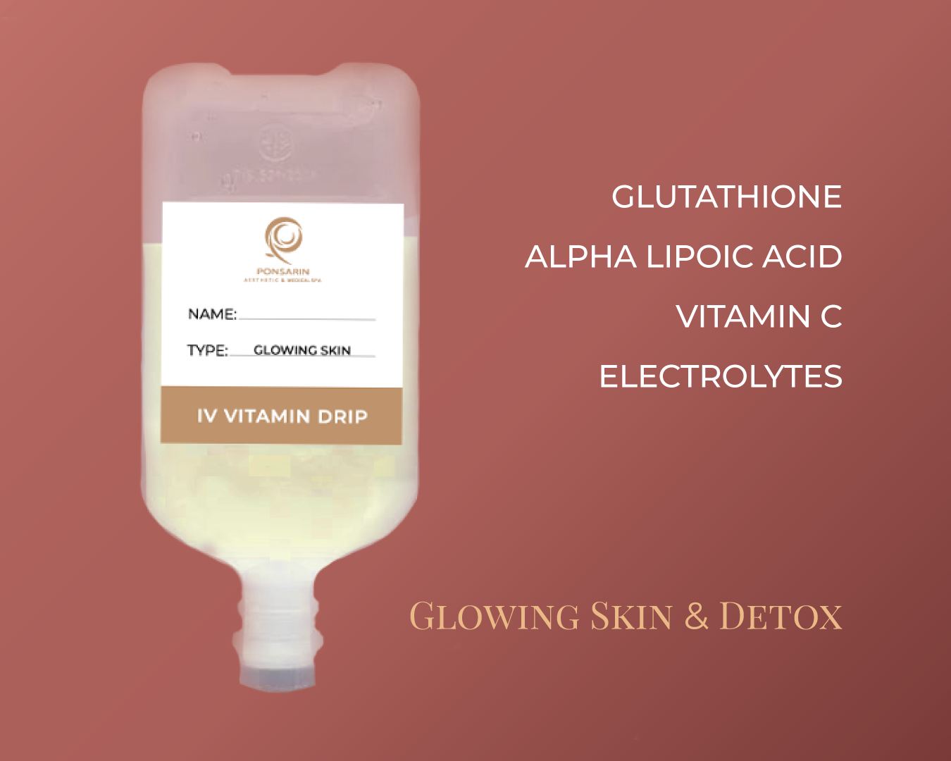 IV drip bag labeled Ponsarin Clinic, type 'Glowing Skin,' with text listing ingredients: Glutathione, Alpha Lipoic Acid, Vitamin C, Electrolytes, titled 'Glowing Skin & Detox.’