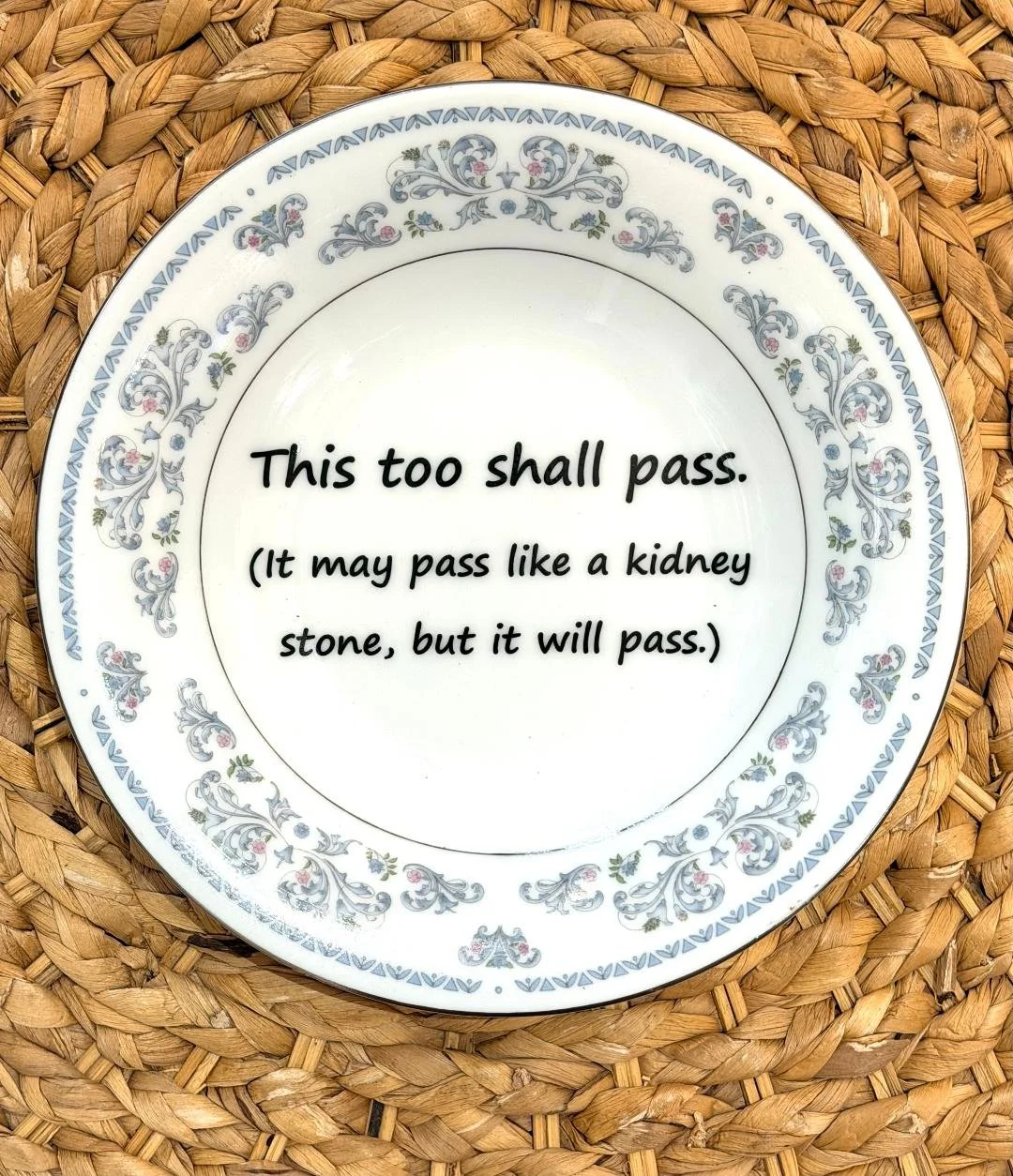 This Too Shall Pass (medium bowl)