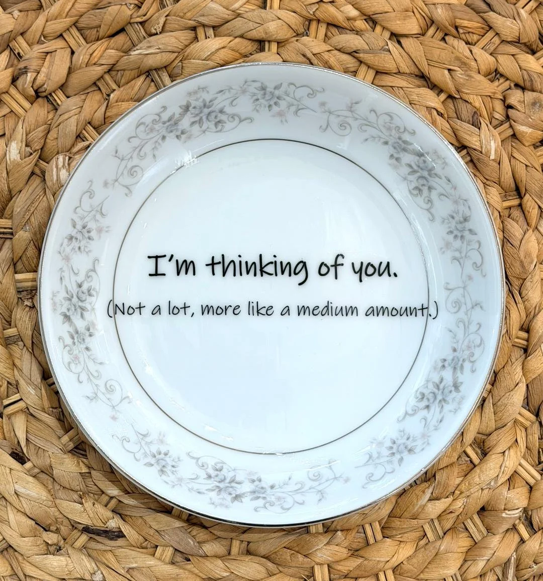 Im Thinking of You (medium bowl)