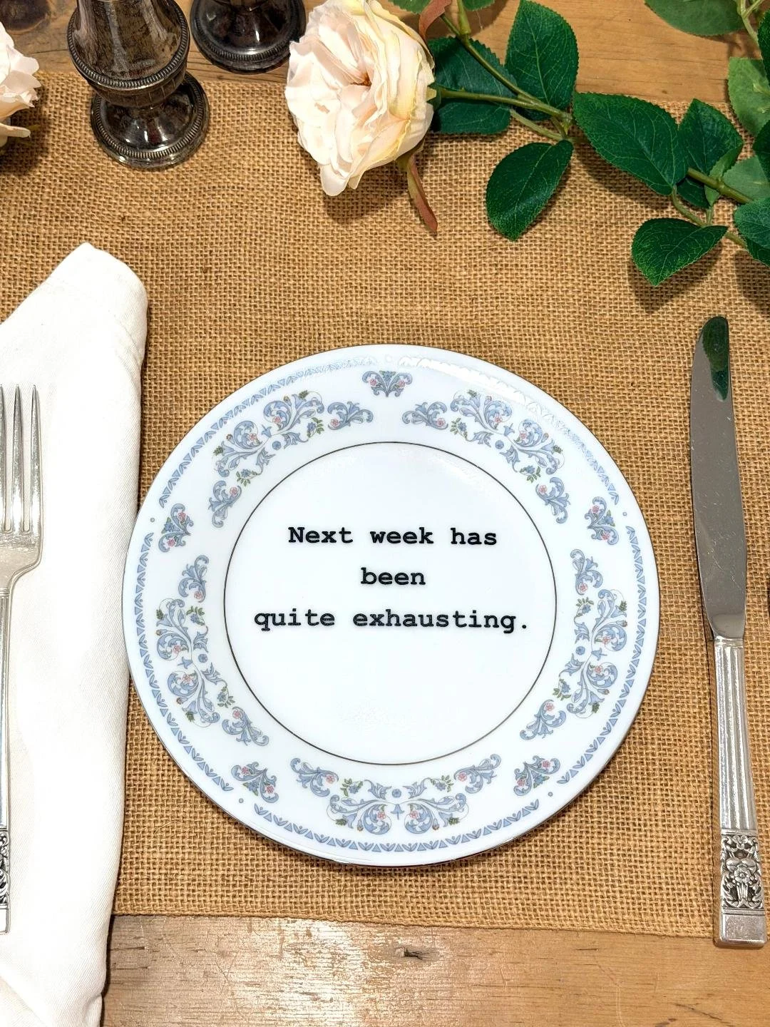 next week has been exhausting small plate 2.jpg