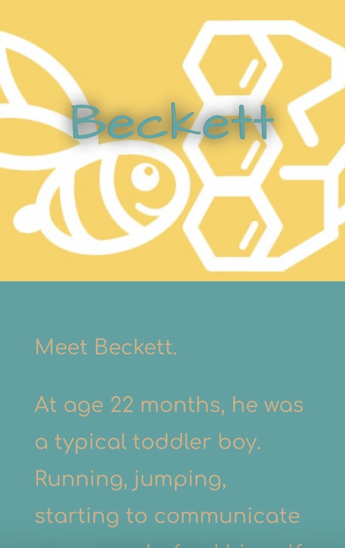 A graphic with a yellow background and white outline of a bee, honeycomb, and leaves. The text 'Beckett' in blue, and additional text about a young boy named Beckett, age 22 months, engaging in active play.