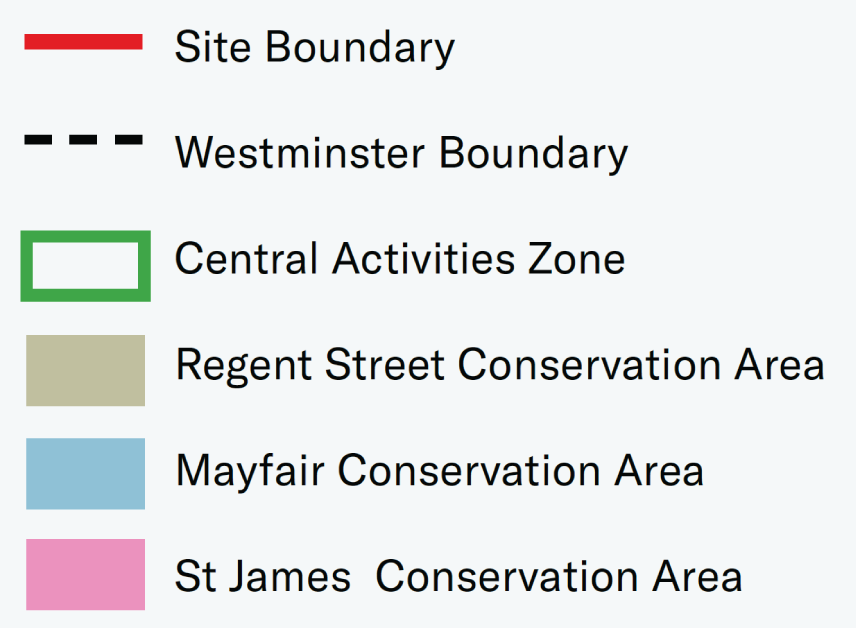 Legend showing different boundaries and zones: red solid line for site boundary, black dashed line for Westminster Boundary, green rectangle for Central Activities Zone, beige area for Regent Street Conservation Area, blue area for Mayfair Conservation Area, and pink area for St James Conservation Area.