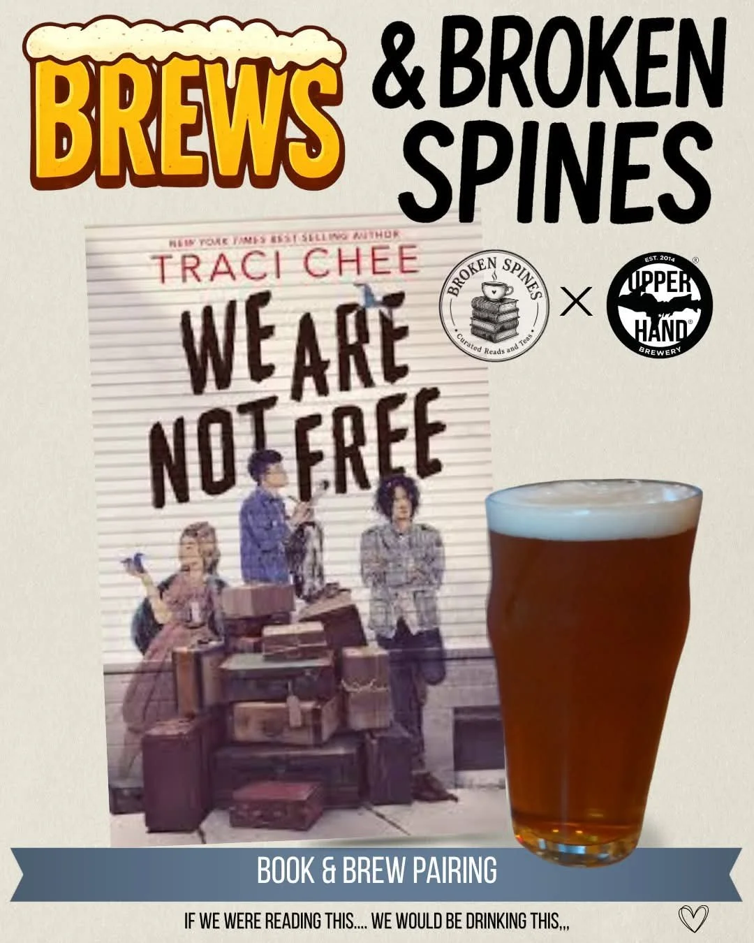 An illustrated book cover titled 'We Are Not Free' by Traci Chee, with a photo of three people standing near a pile of stacked suitcases, and a glass of dark beer with a foamy head, all set against a plain background with the text 'Book & Brew Pairin
