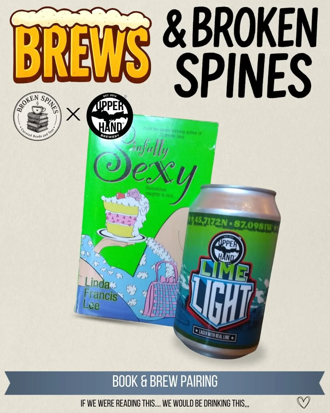Book and beer pairing featuring Sinfully Sexy by Linda Francis Lee with Lime Light beer, part of the Brews & Broken Spines collaboration with Upper Hand Brewery.