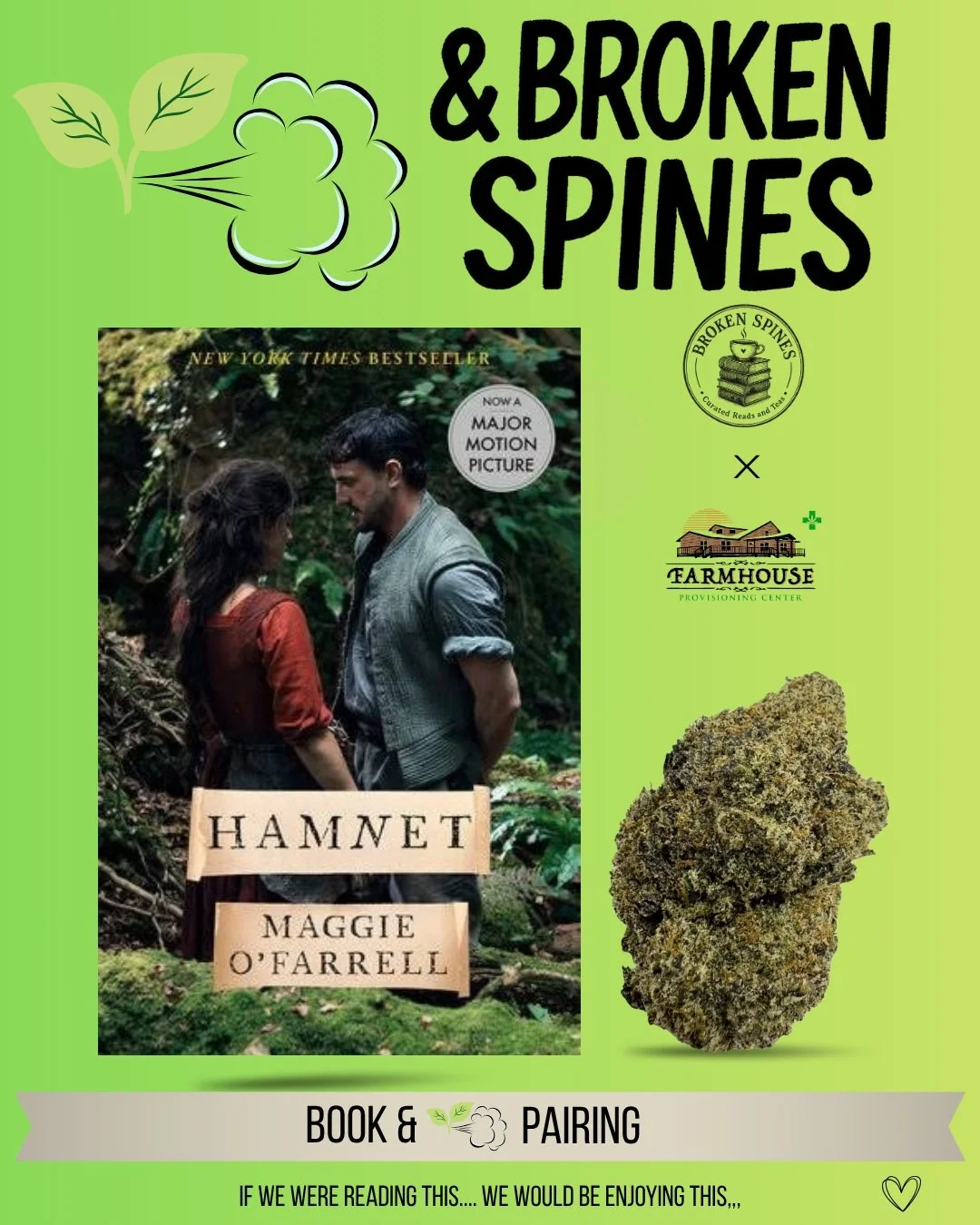 We're back with another 🌱💨 &times; Broken Spines pairing, and this time we're taking a little trip from the bookshelf to the big screen! 🎬

📖 Hamnet by Maggie O'Farrell

Before there was Hamlet, there was Hamnet.

Set in 16th-century England, thi