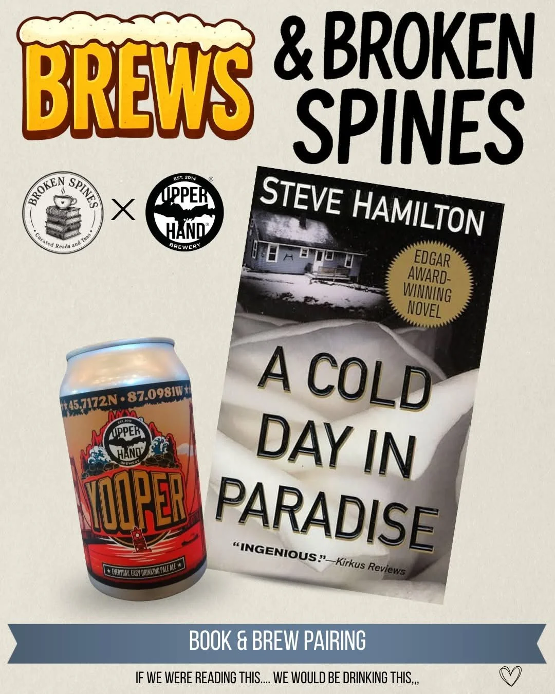 Book and beer pairing featuring A Cold Day in Paradise by Steve Hamilton with an Upper Hand Brewery beer, part of the Brews & Broken Spines collaboration by Broken Spines Books.