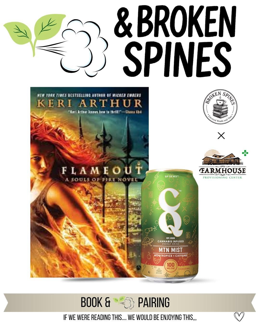 Book cover of 'Flameout' by Keri Arthur featuring a woman with fiery red hair, a can of cannabis-infused energy drink labeled 'MTN Mist', and logos for 'Broken Spines' and 'Farmhouse Provisioning Center' with text 'Book & Pairing' at the bottom.
