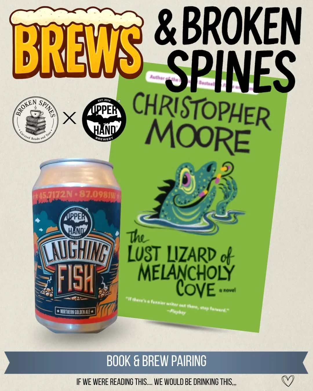 Book cover for 'The Lust Lizard of Melancholy Cove' by Christopher Moore, with a cartoon lizard in water, and a can of Upper Hand Brewing's Laughing Fish beer. The event is titled 'Brews & Broken Spines' with logos of Broken Spines and Upper Hand Bre