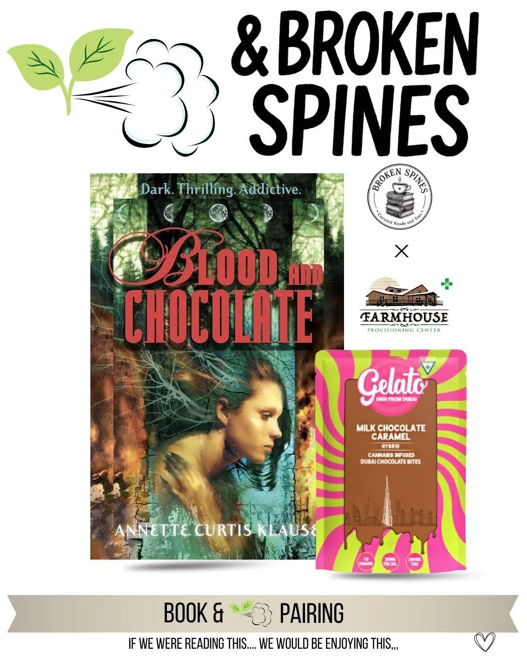 Book titled 'Blood and Chocolate' by Annette Curtis Klaus, a box of Gelato Milk Chocolate Caramel infused with cannabis, sponsors logos for Broken Spines and Farmhouse, and text saying 'Book & Pairing' and 'If we were reading this... we would be enjo