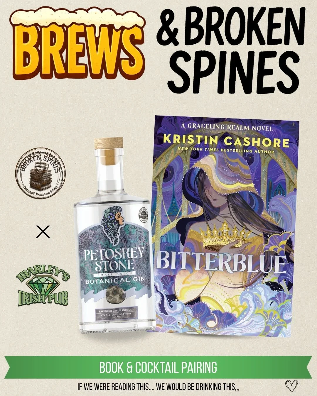 Book cover of 'Bitterblue' by Kristin Cashore, a fantasy novel, next to a bottle of Petoskey Stone Botanical Gin, with the logo of Marley’s Irish Pub and a round logo of Broken Spines.