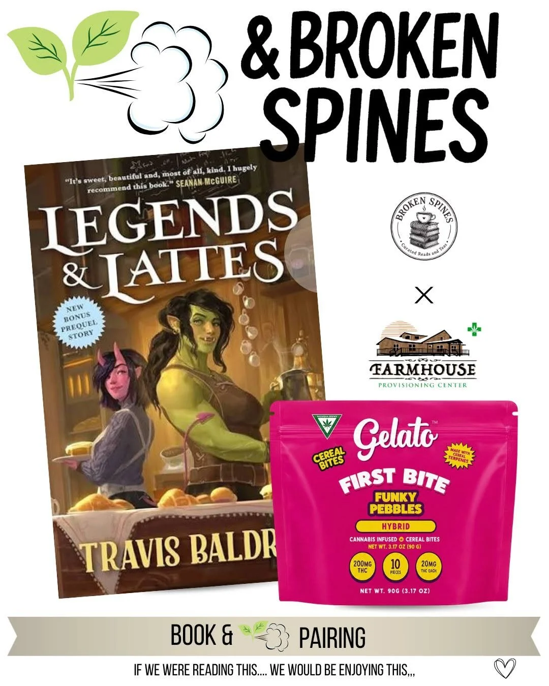 Book and cannabis edible pairing featuring Legends & Lattes by Travis Baldree with Gelato First Bite Funky Pebbles, curated by Broken Spines and Farmhouse Provisioning Center.