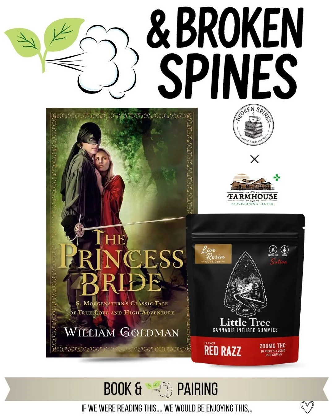 Book cover for 'The Princess Bride' by William Goldman alongside a package of Little Tree cannabis-infused gummies labeled 'Red Razz' with THC content, logos of 'Broken Spines' and 'Farmhouse Provisioning Center,' and a banner reading 'Book & Pairing