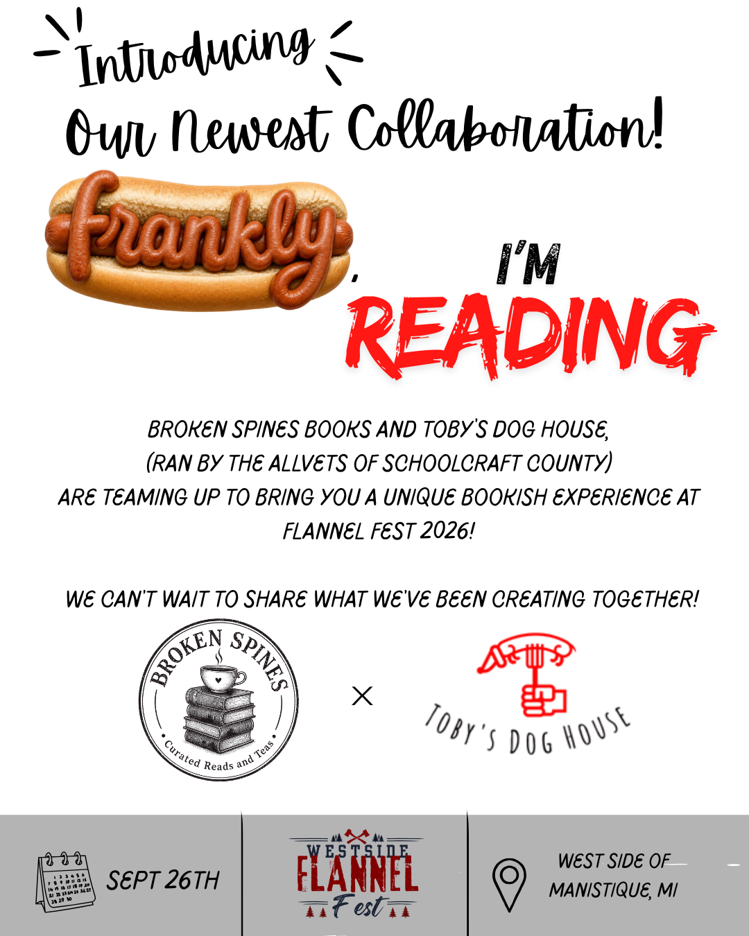 A flyer for "frankly, I'm reading", a Broken Spines Books collaboration with Toby's Dog House in Manistique, MI