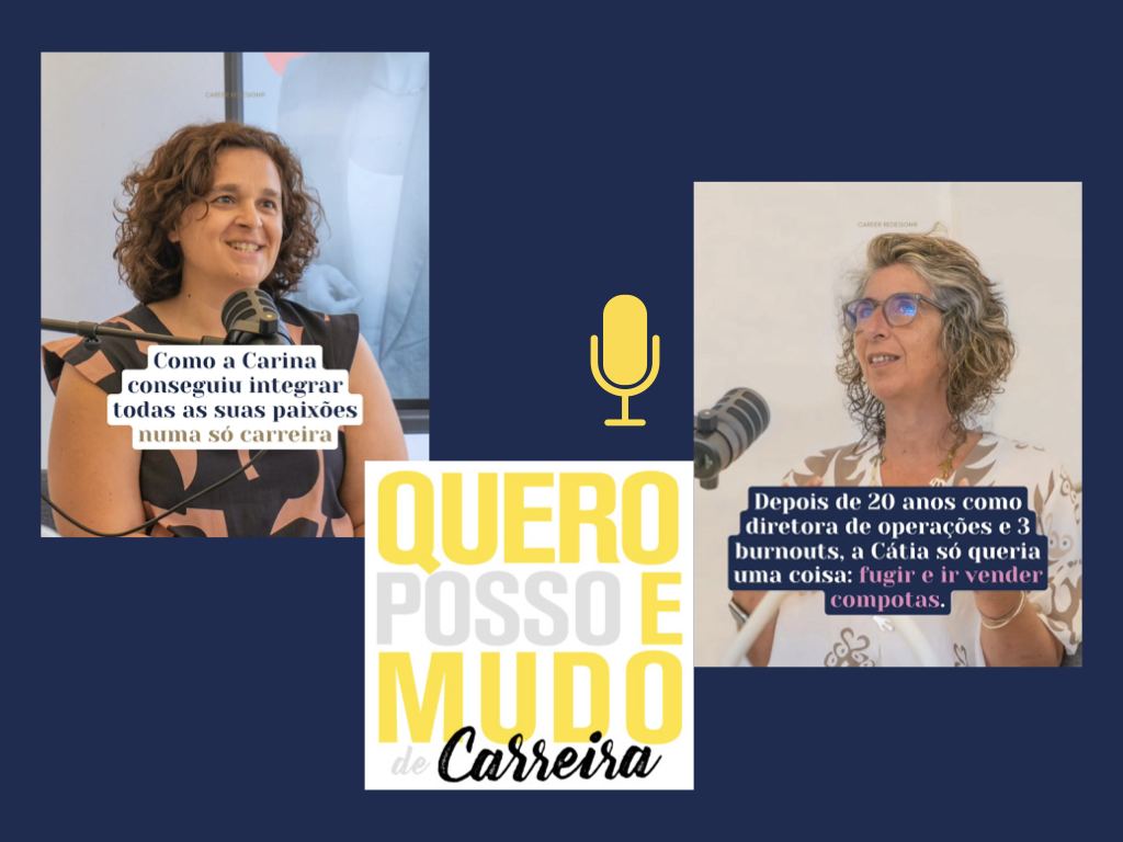 Carina Pinto convidada do podcast “Quero, Posso e Mudo de Carreira”