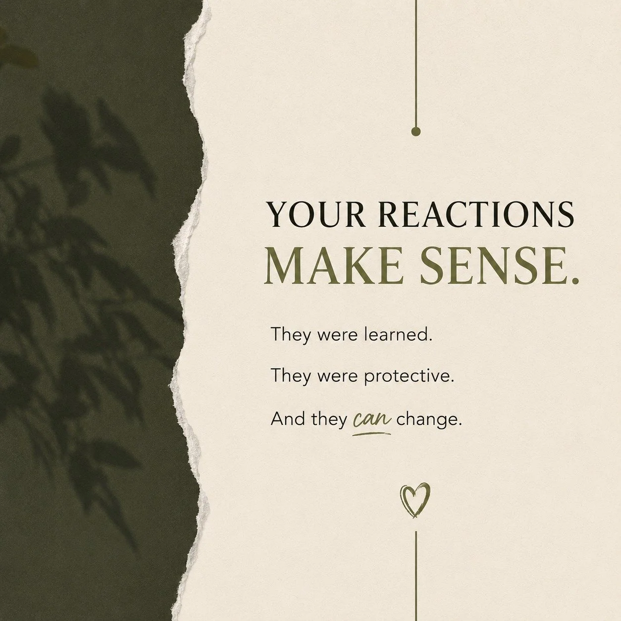 One of the phrases I probably say more than any other in therapy is:
"That makes sense."
I've noticed people often look surprised when I say it. 
Maybe they're expecting me to tell them what they should have done instead. Or maybe they've s