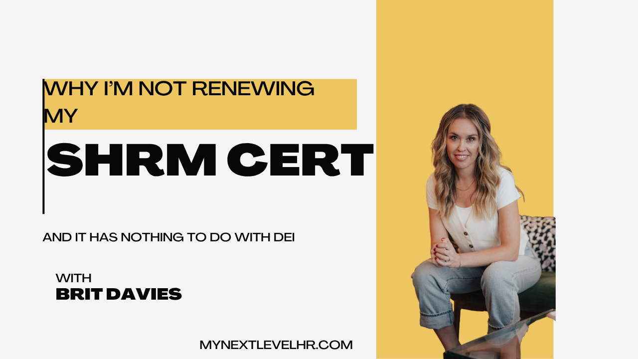 Why I’m not renewing my SHRM Cert