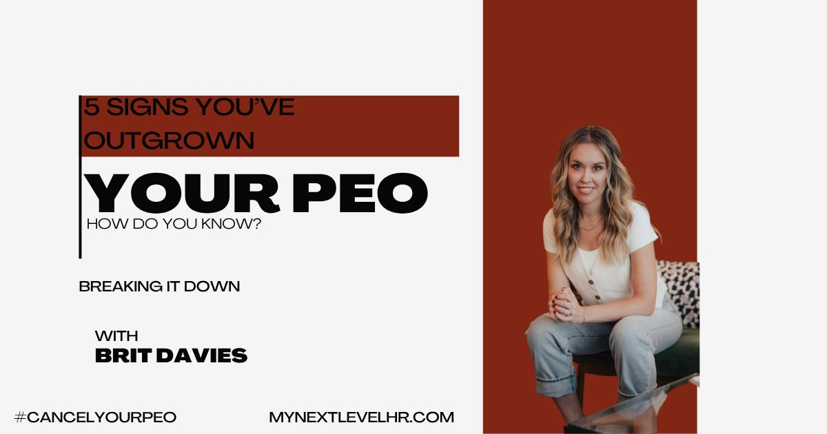 Four signs you should transition away from your PEO (Professional Employer Organization)