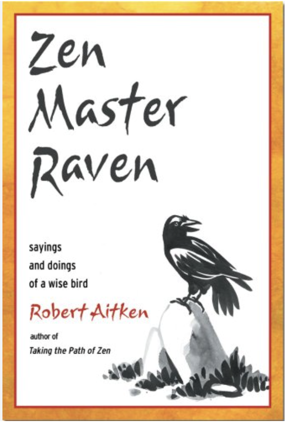 Book cover for 'Zen Master Raven' by Robert Aitken, featuring an illustration of a raven perched on a rock with black foliage at the base, white background, red text of the author's name, and a yellow border.
