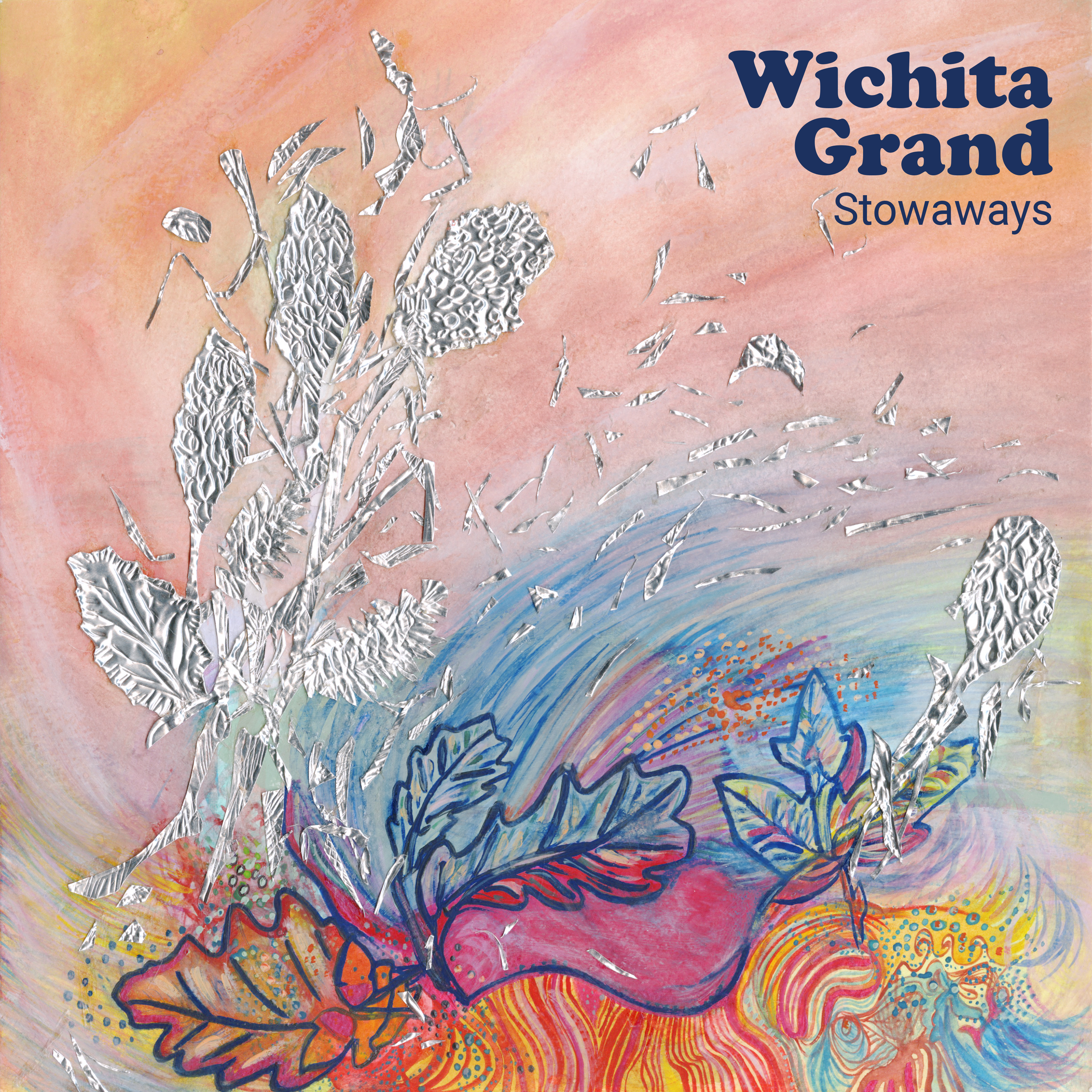 An abstract artwork with colorful swirls and a large leaf drawn in dark blue at the bottom. Silver foil cutouts are arranged in a pattern, and the background features soft pastel hues. The text 'Wichita Grand Stowaways' appears on the right side.